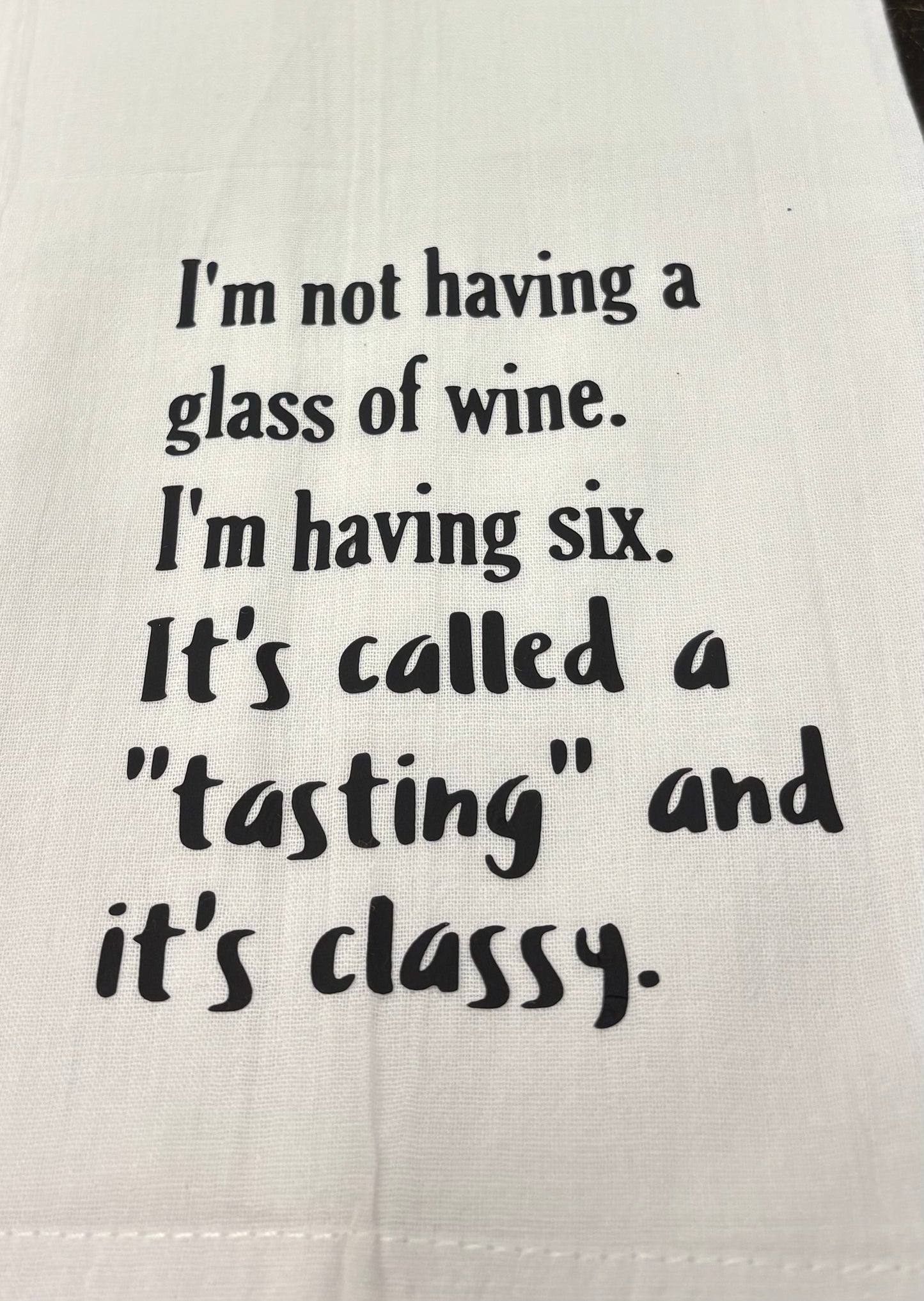I'm not having a glass of wine