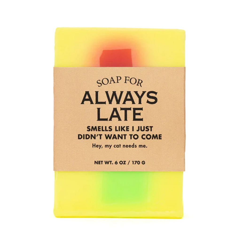Always Late Soap