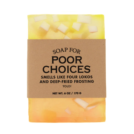 Poor Choices Soap